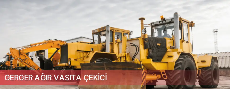 Gerger İlçemi Ağır Vasıta Çekici
