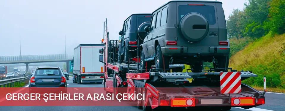 Gerger İlçemi Şehirler Arası Çekici